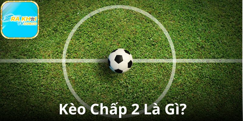 Khái niệm cược chấp 2